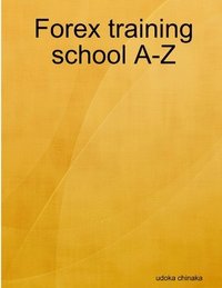 bokomslag Forex training school A-Z