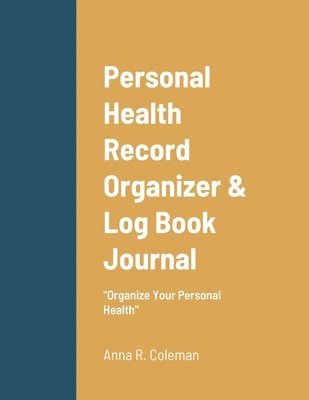 Personal Health Record Organizer & Log Book 1