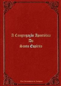 bokomslag A Congregacao Apostolica Do Santo Espirito