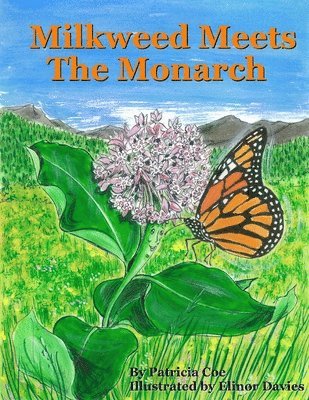 Milkweed Meets the Monarch 1