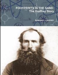 bokomslag FOOTPRINTS IN THE SAND: The Godfrey Story