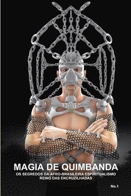 CARLOS MONTENEGRO, Carlos Montenegro - Magia De Quimbanda, OS Segredos DA Afro-Brasileira Espiritualismo, Reino Das Encruzilhadas, Häftad