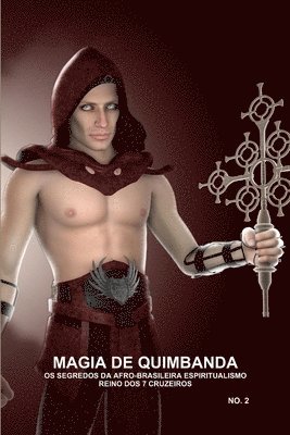 CARLOS MONTENEGRO, Carlos Montenegro - Magia De Quimbanda, OS Segredos DA Afro-Brasileira Espiritualismo, Reino DOS 7 Cruzeiros, Häftad