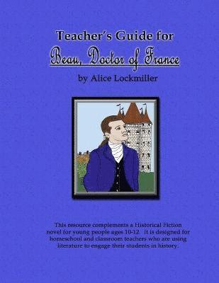 Teacher's Guide for Beau, Doctor of France 1