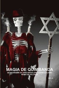 bokomslag Magia De Quimbanda, OS Segredos DA Afro-Brasileira Espiritualismo, Reino DA Kalunga