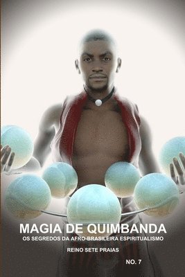 CARLOS MONTENEGRO - Magia De Quimbanda, OS Segredos DA Afro-Brasileira Espiritualismo, Reino Sete Praias, Häftad