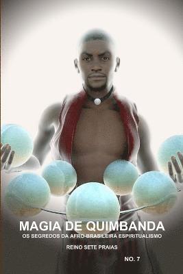 bokomslag Magia De Quimbanda, OS Segredos DA Afro-Brasileira Espiritualismo, Reino Sete Praias
