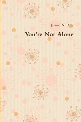 You're Not Alone 1