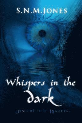 bokomslag Whispers in the Dark: Descent into Madness