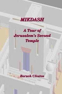 bokomslag Mikdash - A Tour of Jerusalem's Second Temple