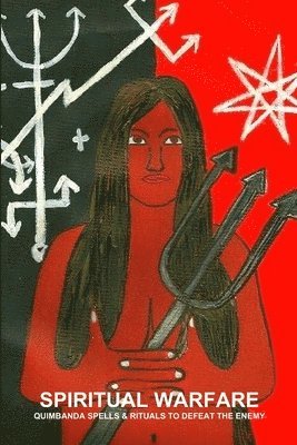CARLOS MONTENEGRO - Spiritual Warfare, Quimbanda Spells & Rituals to Defeat the Enemy, Häftad