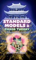 Diana Huang - Standard Models 2 - Chaos Theory, Inbunden