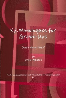 52 Monologues for Grown-Ups (And College Kids) 1