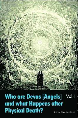 bokomslag What is the Astral Plane Bhava Sagar & Who are Devas Angels