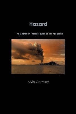 bokomslag Hazard: the Extinction Protocol Guide to Risk Mitigation