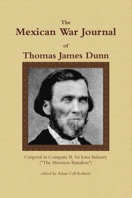 bokomslag The Mexican War Journal of Thomas James Dunn