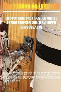 bokomslag La Cooperazione tra Stati Uniti e Extraterrestri sullo Sviluppo di Nuove Armi