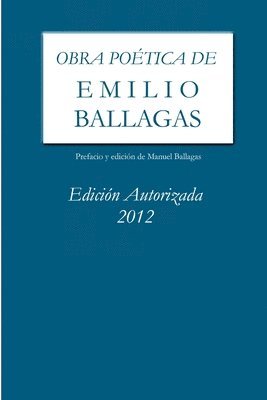 Manuel Ballagas - Obra Poetica De Emilio Ballagas Edicion Autorizada, Häftad