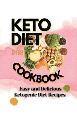Dean Chasey - Keto Diet Cookbook 2021, Häftad