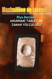 bokomslag Riya Marjana: Anunnaki Tablet Ve Zaman Yolculugu