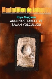 bokomslag Riya Marjana: Anunnaki Tablet ve Zaman Yolculu?u