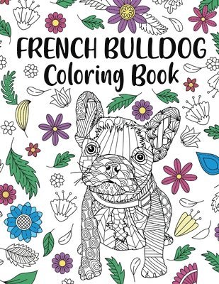 bokomslag French Bulldog Coloring Book