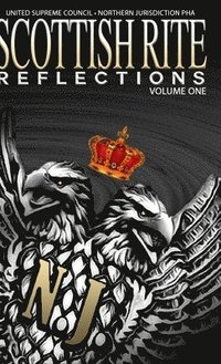 bokomslag Scottish Rite Reflections - Volume 1 (Hardcover)