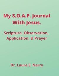 bokomslag My S.O.A.P. Journal With Jesus