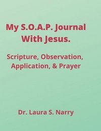 bokomslag My S.O.A.P. Journal With Jesus