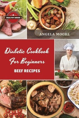 bokomslag Di&#1072;b&#1077;tic Cookbook for Beginners B&#1077;&#1077;f R&#1077;cip&#1077;s