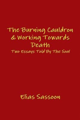 Elias Sassoon - Burning Cauldron & Working Towards Death, Häftad