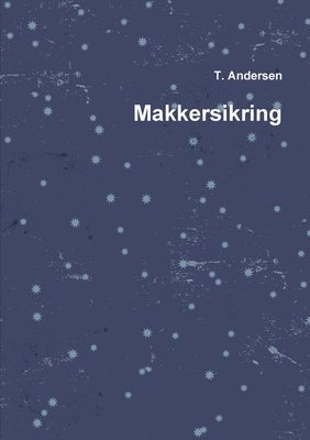 T Andersen, T. Andersen - Makkersikring, Häftad
