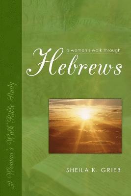 bokomslag A Woman's Walk Through Hebrews