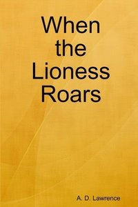 bokomslag When the Lioness Roars