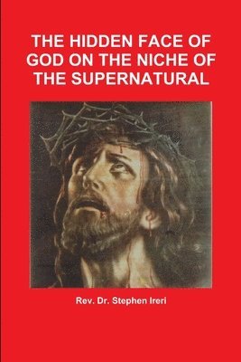 Hidden Face of God on the Niche of the Supernatural