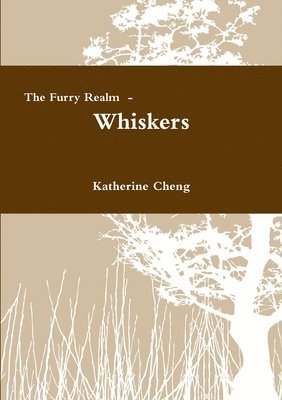 Katherine Cheng - The Furry Realm - Whiskers, Häftad