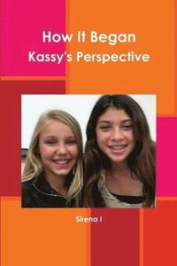 bokomslag How It Began Kassy's Perspective