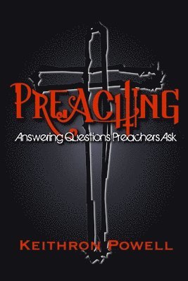 bokomslag Preaching: Answering Questions Preachers Ask