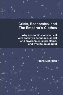 bokomslag Crisis, Economics and the Emperor's Clothes