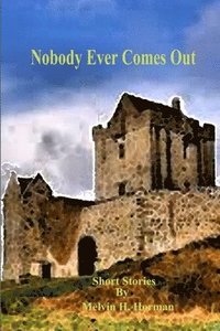 bokomslag Nobody Ever Comes Out - Short Stories