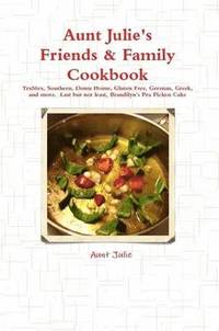 bokomslag Julie's Friends & Family Cookbook