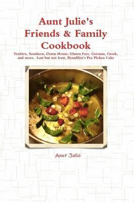 bokomslag Julie's Friends & Family Cookbook