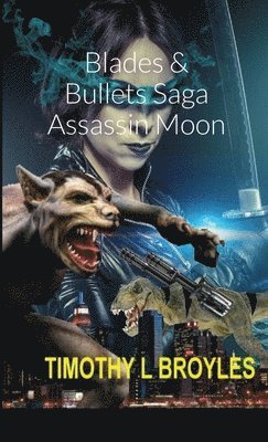 bokomslag Blades & Bullets Saga Assassin Moon