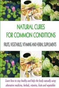 bokomslag Natural Cures for Common Conditions