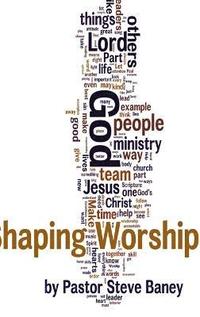 bokomslag Shaping Worship - 70 Devotions For Worship Leaders and Teams