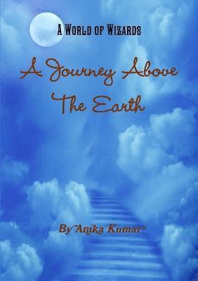 Anika Kumar - Journey Above The Earth, Häftad