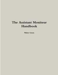 bokomslag The Assistant Moniteur Handbook