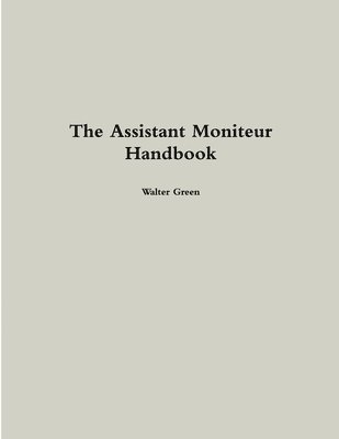 bokomslag The Assistant Moniteur Handbook