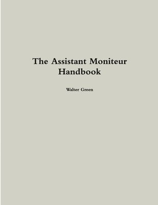 Walter Green - Assistant Moniteur Handbook, Häftad