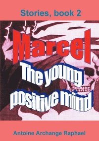 bokomslag Marcel, the young positive mind (bookII)